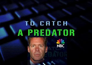 To Catch A Predator